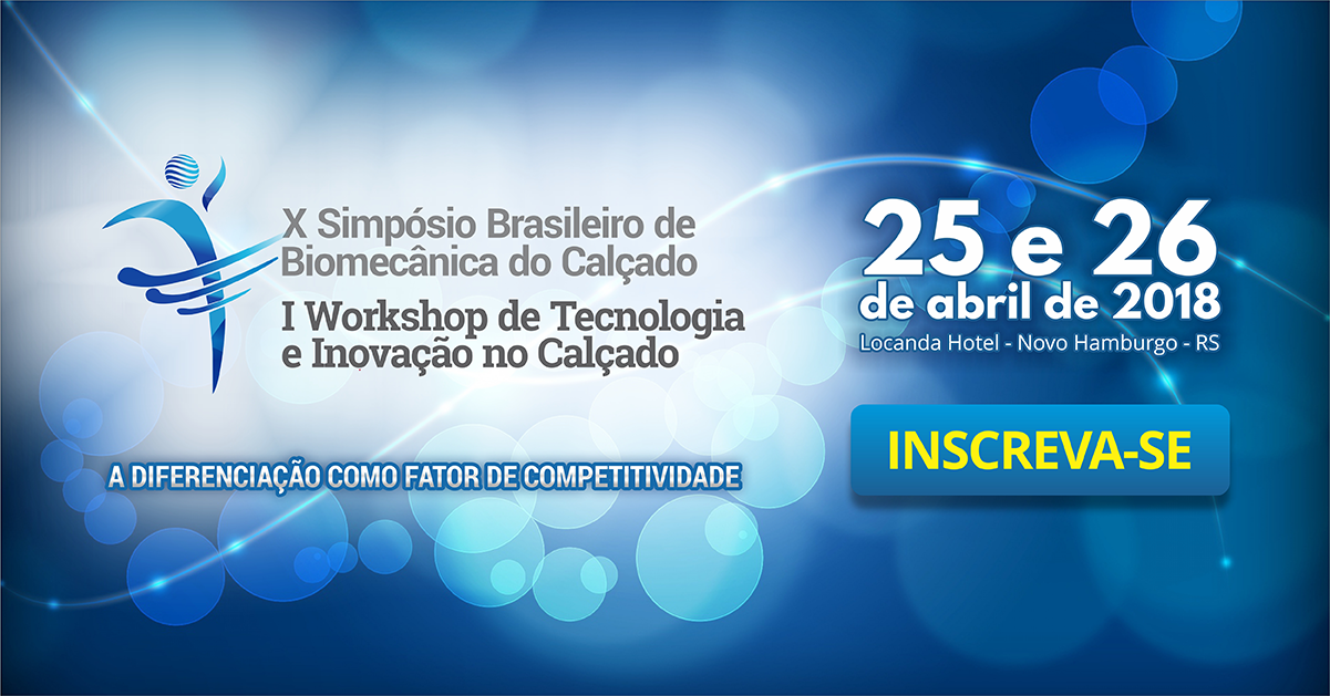 Simpósio de Biomecânica e Workshop de Tecnologia e Inovação divulgarão pesquisas e inovações na indústria calçadista