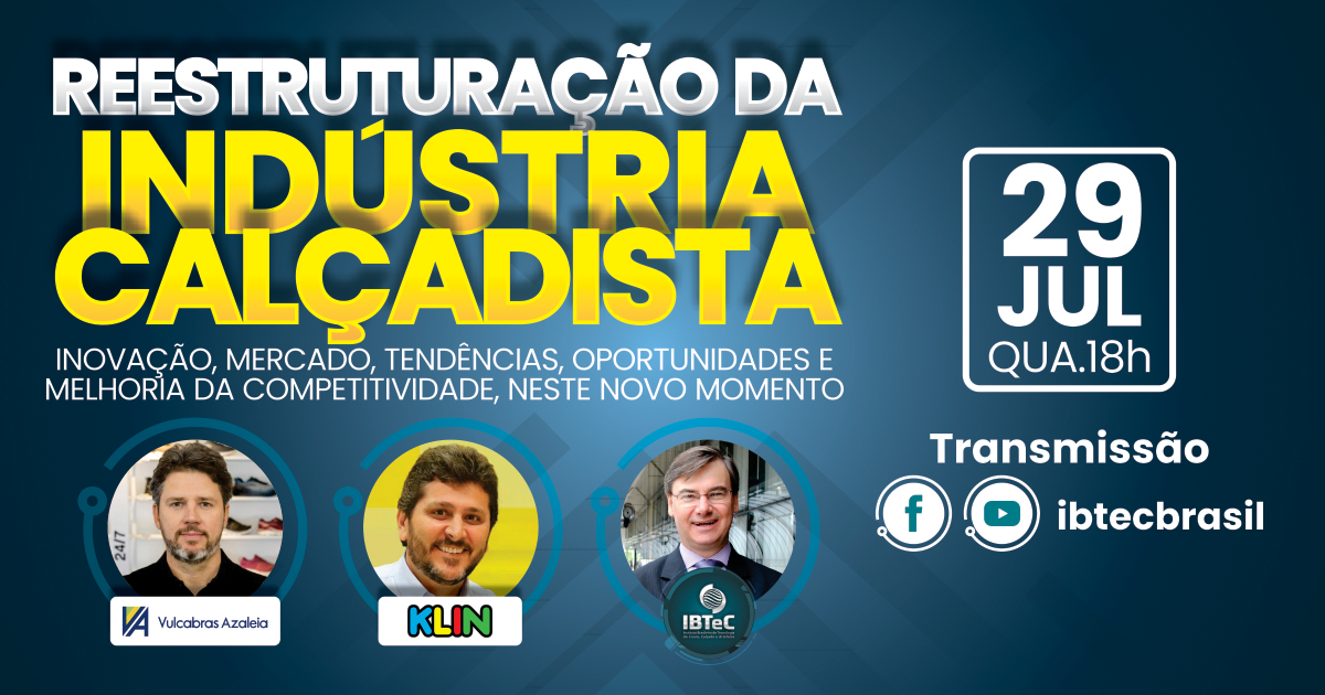 Pedro Bartelle/Vulcabras Azaleia e Carlos Mestriner/Klin Calçados Infantis serão os debatedores do Happy Hour no IBTeC, dia 29 de julho