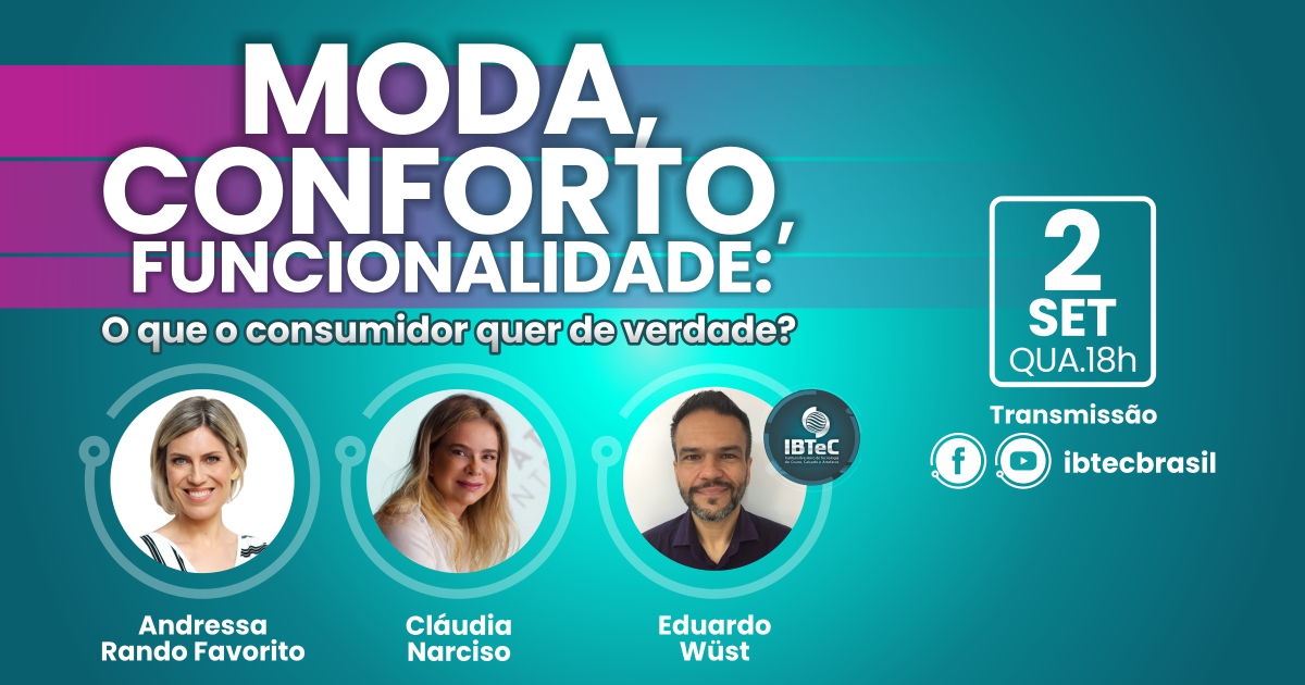 Andressa Rando Favorito e Cláudia Narciso falarão sobre moda e conforto, no Happy Hour do IBTeC, dia 2 de setembro