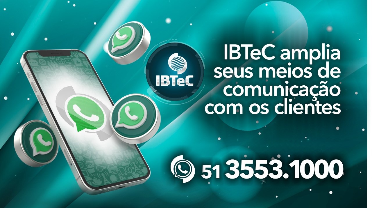 IBTeC amplia canais de comunicação e passa a usar o WhatsApp para agilizar atendimento aos clientes